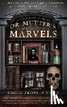 Aptowicz, Cristin O'Keefe - Dr. Mutter's Marvels