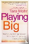 Mohr, Tara - Playing Big