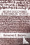 Brown, Raymond Edward - Recent Discoveries and the Biblical World