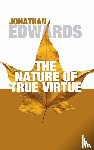 Edwards, Jonathan - The Nature of True Virtue
