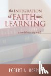 Harris, Robert A - The Integration of Faith and Learning