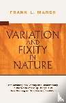 Marsh, Frank L. - Variation and Fixity in Nature