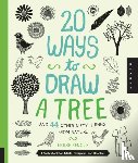 Renouf, Eloise - 20 Ways to Draw a Tree and 44 Other Nifty Things from Nature