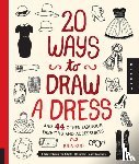 Kuo, Julia - 20 Ways to Draw a Dress and 44 Other Fabulous Fashions and Accessories