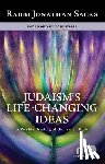 Sacks, Jonathan - JUDAISMS LIFE-CHANGING IDEAS