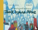 Herreros, Ana Cristina - The Amazing and True Story of Tooth Mouse Perez