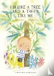 Jaoui, Sylvaine - I’m Like a Tree and a Tree’s Like Me