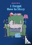 Zocca, Bruno - I Forgot How to Sleep