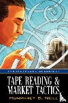 Neill, Humphrey B, Humphrey, Neil B - Tape Reading & Market Tactics