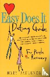 Faulkner, Mary - Easy Does It Dating Guide:for People In Recovery