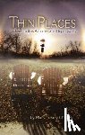 O'Keefe, Mary Treacy - Thin Places: Where Faith Is Affirmed and Hope Dwells