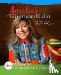 Moreno-Damgaard, Amalia - Amalia's Guatemalan Kitchen: Gourmet Cuisine with a Cultural Flair