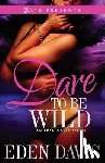 Davis, Eden - Dare to Be Wild