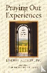Schmidt, Joseph F - Praying Our Experiences