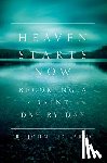 Riccardo, John - Heaven Starts Now: Becoming a Saint Day by Day