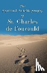 Six, Jean-Francois - The Spiritual Autobiography of St. Charles de Foucauld