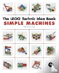 Isogawa, Yoshihito - The LEGO Technic Idea Book: Simple Machines