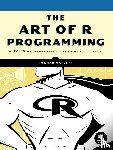 Matloff, Norman - The Art of R Programming