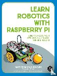 Timmons-Brown, Matt - Learn Robotics with Raspberry Pi