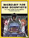 Monk, Simon - micro:bit for Mad Scientists