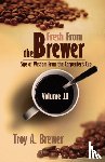Brewer, Troy - Fresh From The Brewer