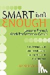 Hill, Kenton R - Smart Isn't Enough