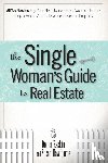 Raskin, Donna, Hawthorne, Susan - The Single Woman's Guide To Real Estate