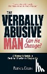 Evans, Patricia - The Verbally Abusive Man - Can He Change?