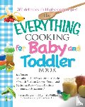 Iannelli, Vincent, Phillips, Cynthia, Priwer, Shana - Everything Cooking for Baby and Toddler Book