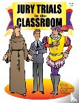 See, Betty M. - Jury Trials in the Classroom