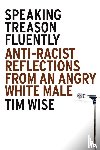 Wise, Tim - Speaking Treason Fluently