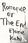 Kahn, Elaine - Romance or the End