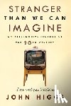 Higgs, John - STRANGER THAN WE CAN IMAGINE