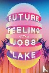 Lake, Joss - Future Feeling