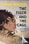 Bolden, Emma - The Tiger and the Cage