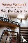 Venturini, Aurora - We, the Casertas