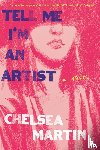 Martin, Chelsea - Tell Me I'm An Artist