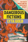 Gold, Lyta - Dangerous Fictions
