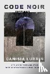 Lubrin, Canisia - Code Noir: Fictions