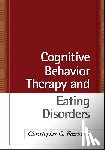 Fairburn, Christopher G., Cooper, Zafra, Shafran, Roz, Murphy, Rebecca - Cognitive Behavior Therapy and Eating Disorders