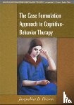 Persons, Jacqueline B. (Oakland Cognitive Behavior Therapy Center - The Case Formulation Approach to Cognitive-Behavior Therapy