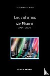 López Morales, Humberto - LOS CUBANOS DE MIAMI. LENGUA Y SOCIEDAD