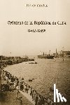 de Aragón, Uva - Crónicas de la República de Cuba 1902-1958