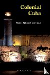 Chao, Raul Eduardo, Chao, Raaul Eduardo - Colonial Cuba (Episodes from Four Hundred Years of Spanish Domination)