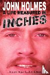 Sugar, Jennifer, Nelson, Jill C - John Holmes, a Life Measured in Inches