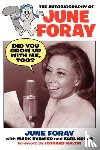 Foray, June - Did You Grow Up with Me, Too? - The Autobiography of June Foray