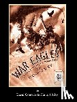 Conover, David - War Eagles - The Unmaking of an Epic - An Alternate History for Classic Film Monsters