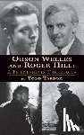 Tarbox, Todd - Orson Welles and Roger Hill