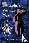 Hayde, Michael J - Chaplin's Vintage Year