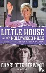 Stewart, Charlotte, Demsky, Andy - Little House in the Hollywood Hills